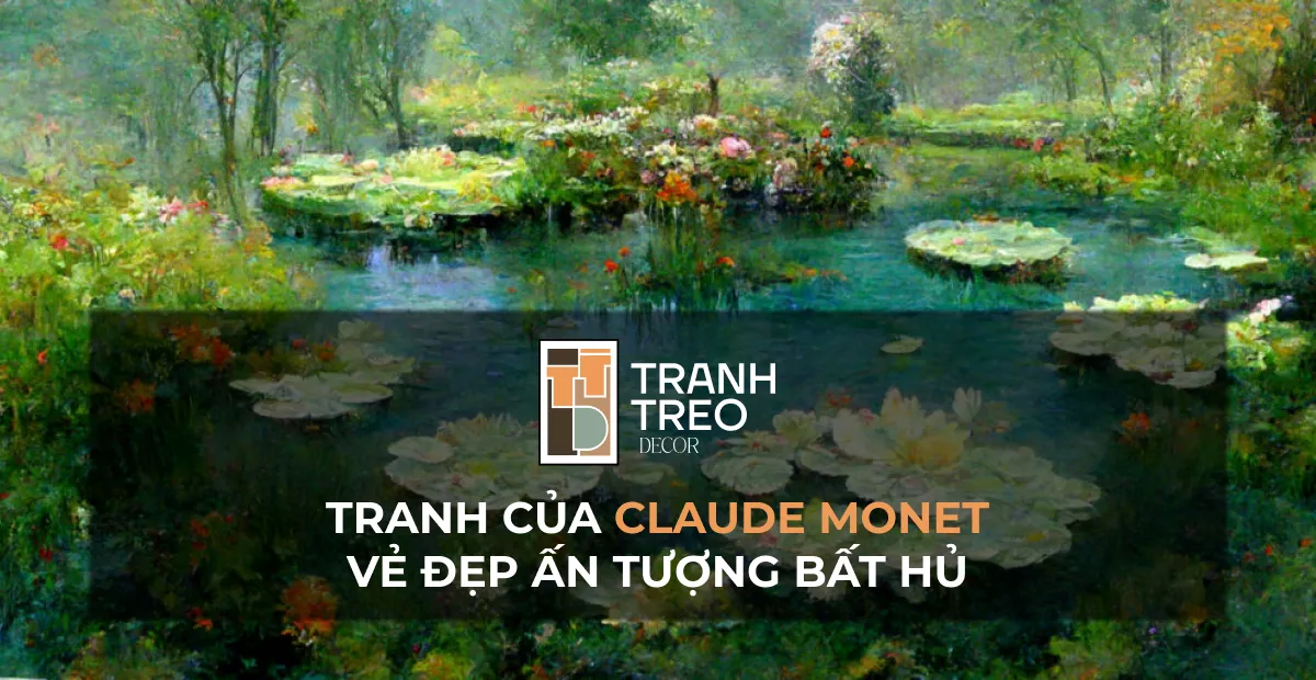 Claude Monet và những bức tranh mang vẻ đẹp ấn tượng bất hủ