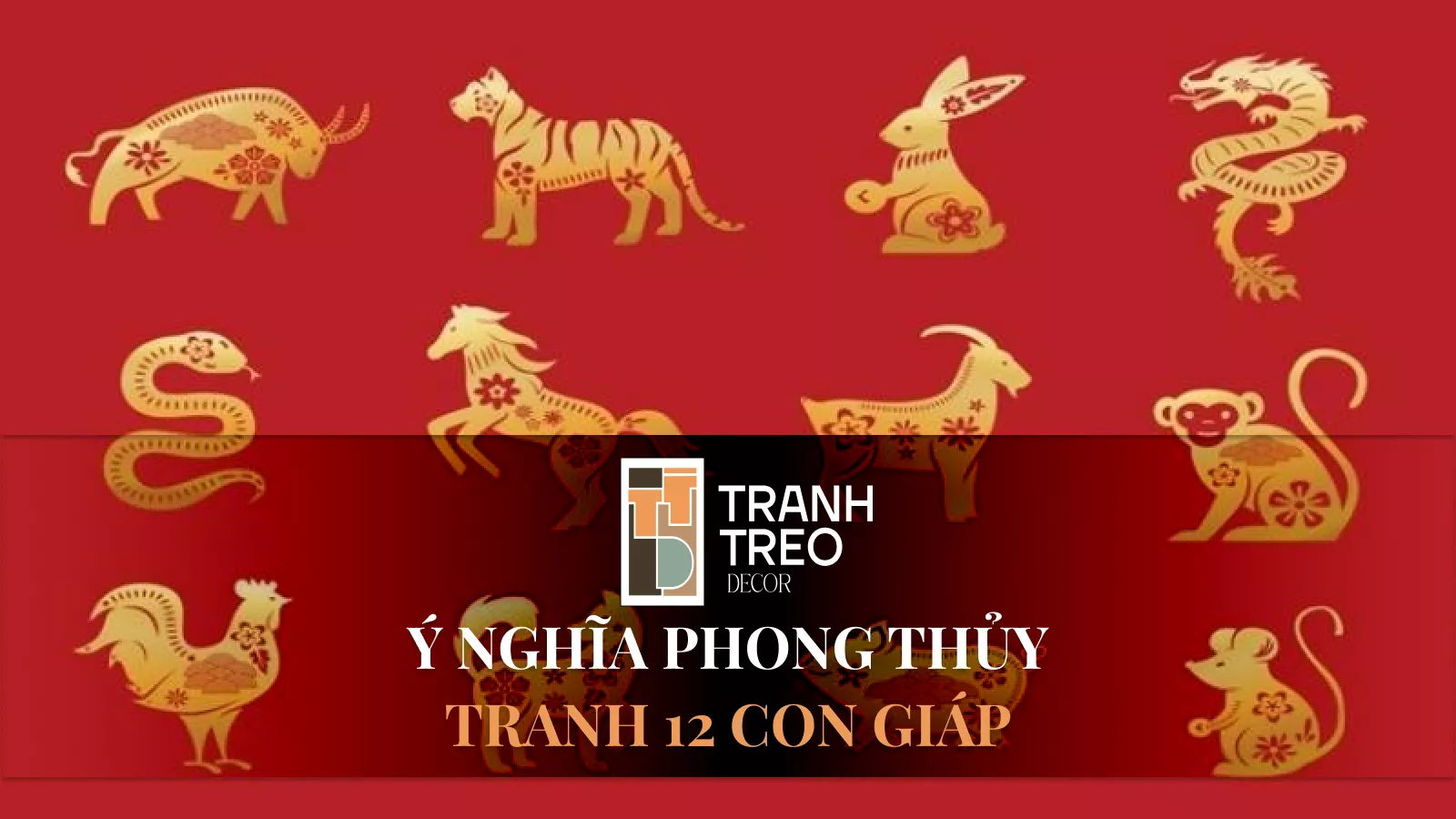 Tranh 12 con giáp: Ý nghĩa phong thủy và Cách treo tranh chiêu tài lộc