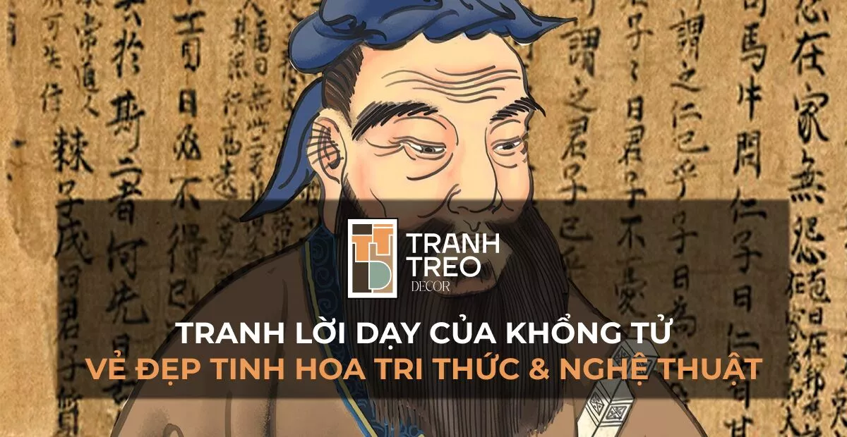 Tranh lời dạy của Khổng Tử: Tinh hoa tri thức và nghệ thuật