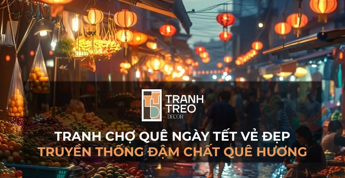 Tranh chợ quê ngày Tết: Vẻ đẹp truyền thống đậm chất quê hương