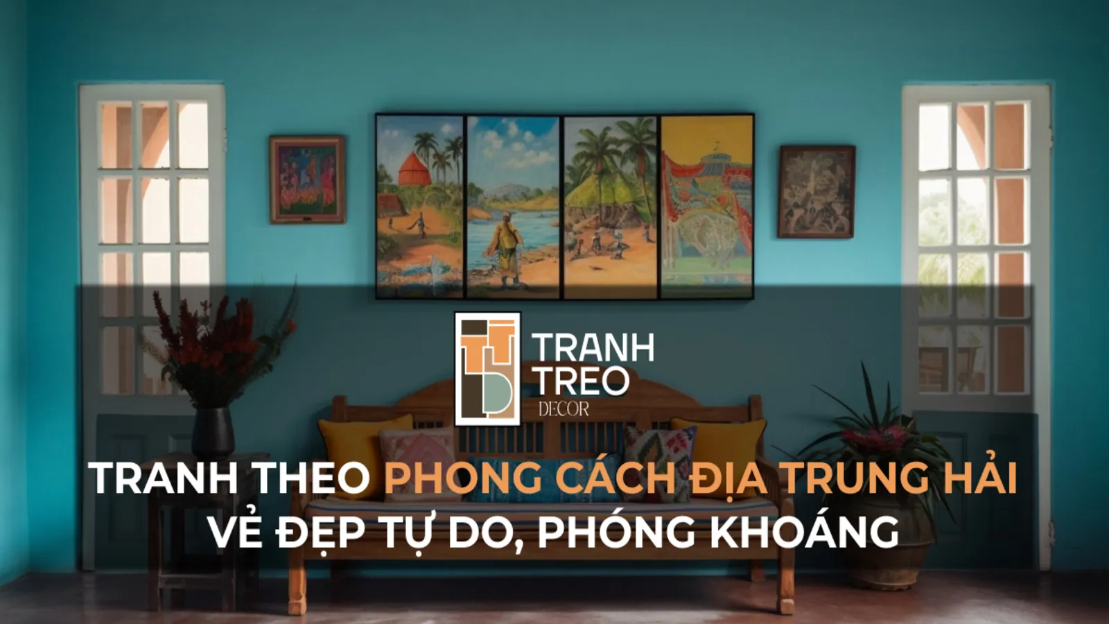 TOP 20+ tranh phong cách Địa Trung Hải vẻ đẹp tự do, phóng khoáng