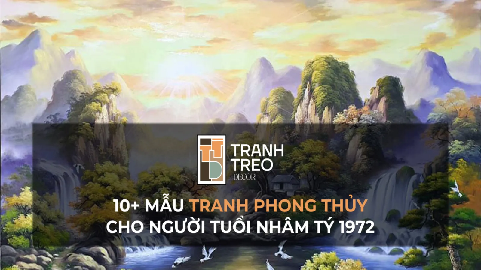 10+ Mẫu tranh phong thủy cho người tuổi Nhâm Tý (1972) thu hút tài lộc, may mắn, sức khỏe