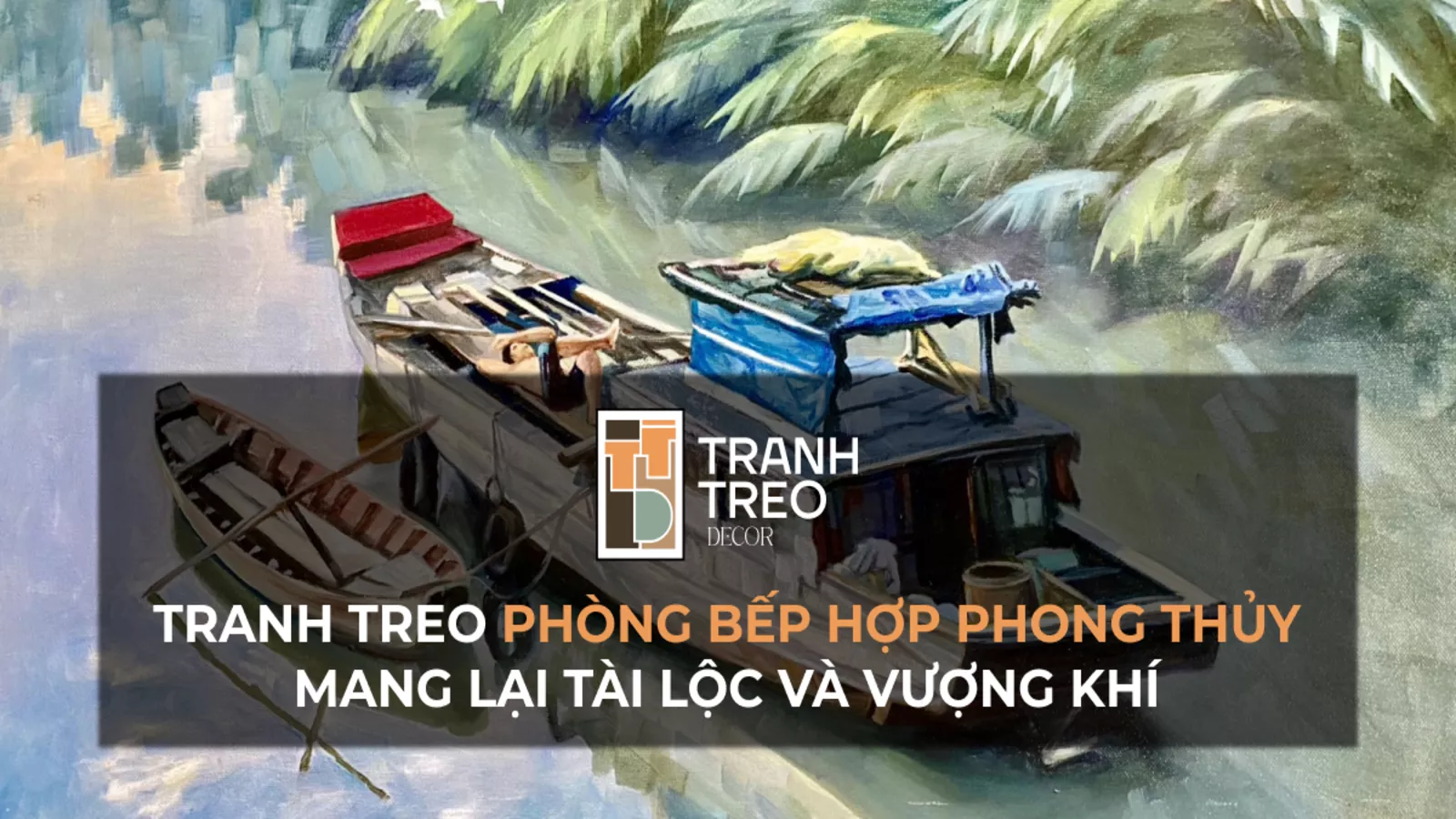 Cách chọn tranh treo phòng bếp hợp phong thủy. Mẫu 10+ tranh mang lại thịnh vượng và tài lộc