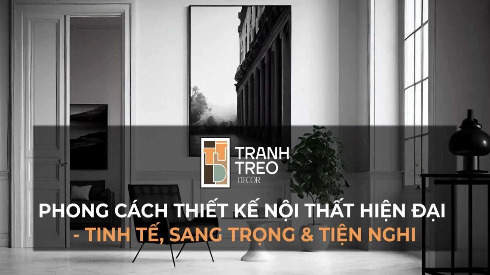 Phong cách thiết kế nội thất hiện đại: Tinh tế, Sang trọng và Tiện nghi