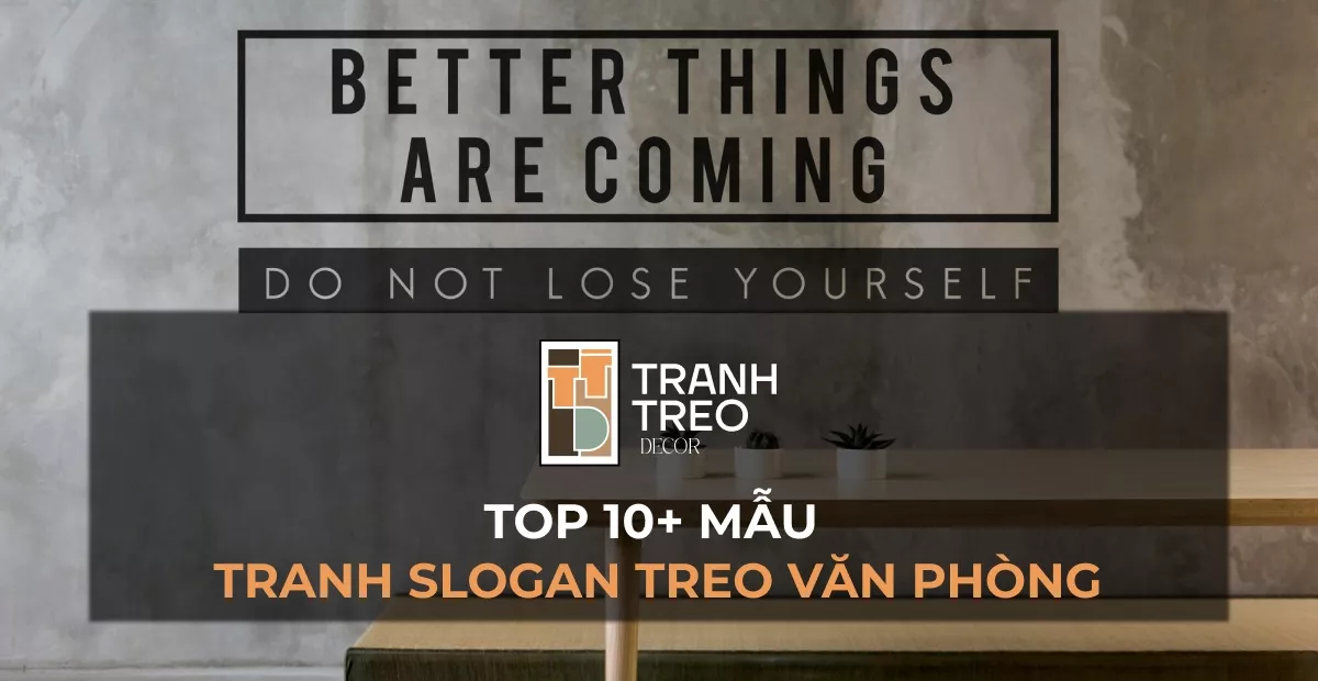 20+ Mẫu tranh slogan treo văn phòng truyền cảm hứng, khơi nguồn động lực