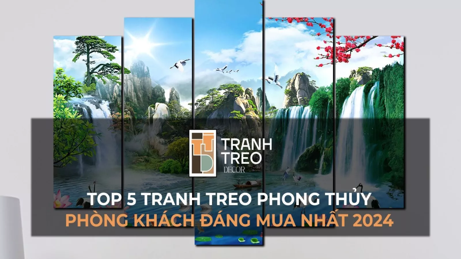 Hướng dẫn chọn tranh phòng khách hợp phong thủy đáng mua nhất 2024