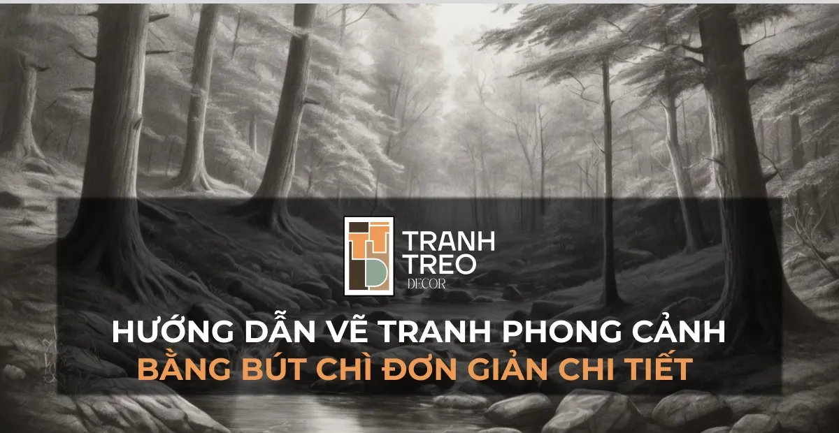 Hướng dẫn vẽ tranh phong cảnh bằng bút chì đơn giản chi tiết