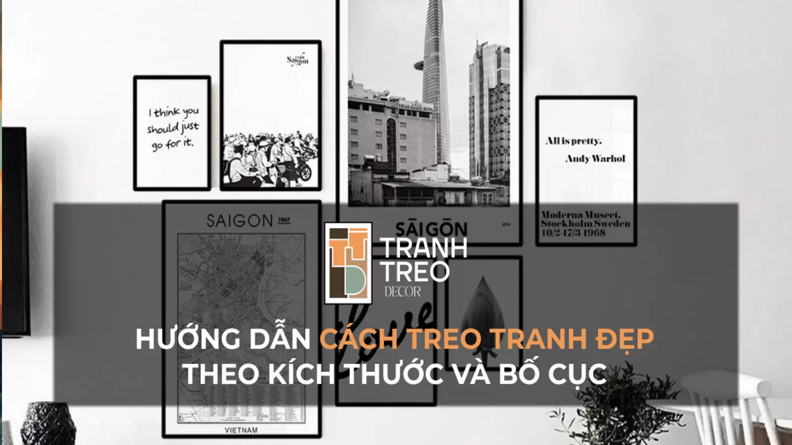 Hướng dẫn cách treo tranh đẹp theo kích thước và bố cục