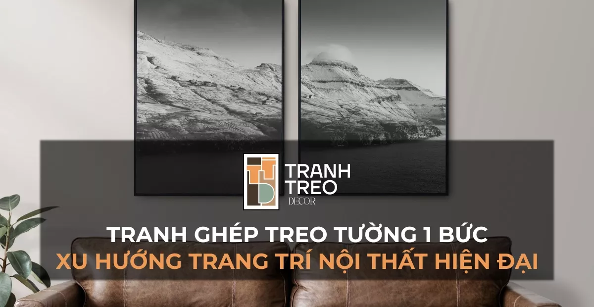 Top 30 mẫu tranh ghép treo tường 1 bức đẹp