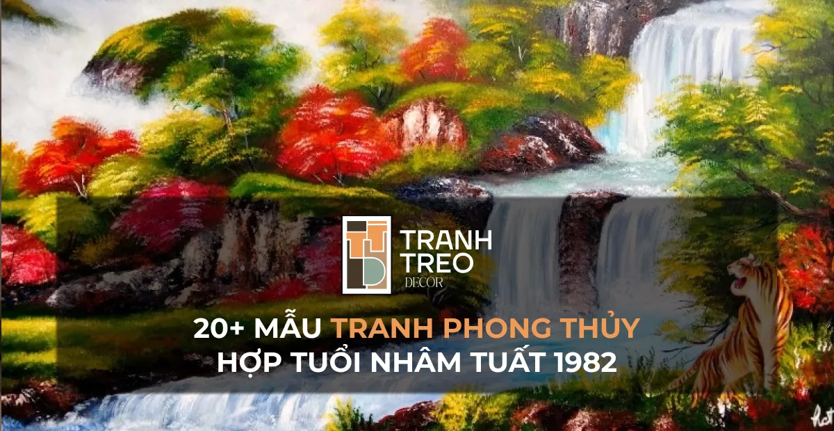 20+ Mẫu tranh phong thủy hợp tuổi Tuất 1982 - Gia tăng vượng khí, tài lộc