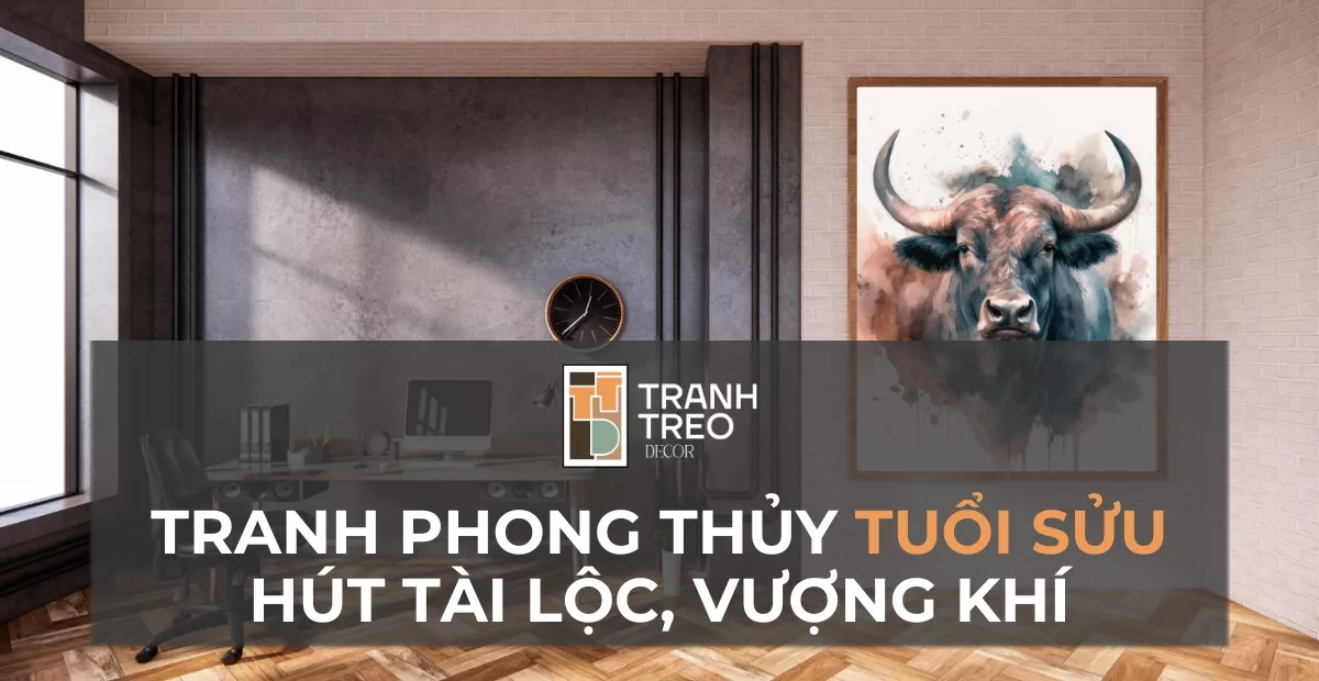 Cách chọn tranh phong thủy cho người tuổi Sửu rước vận may