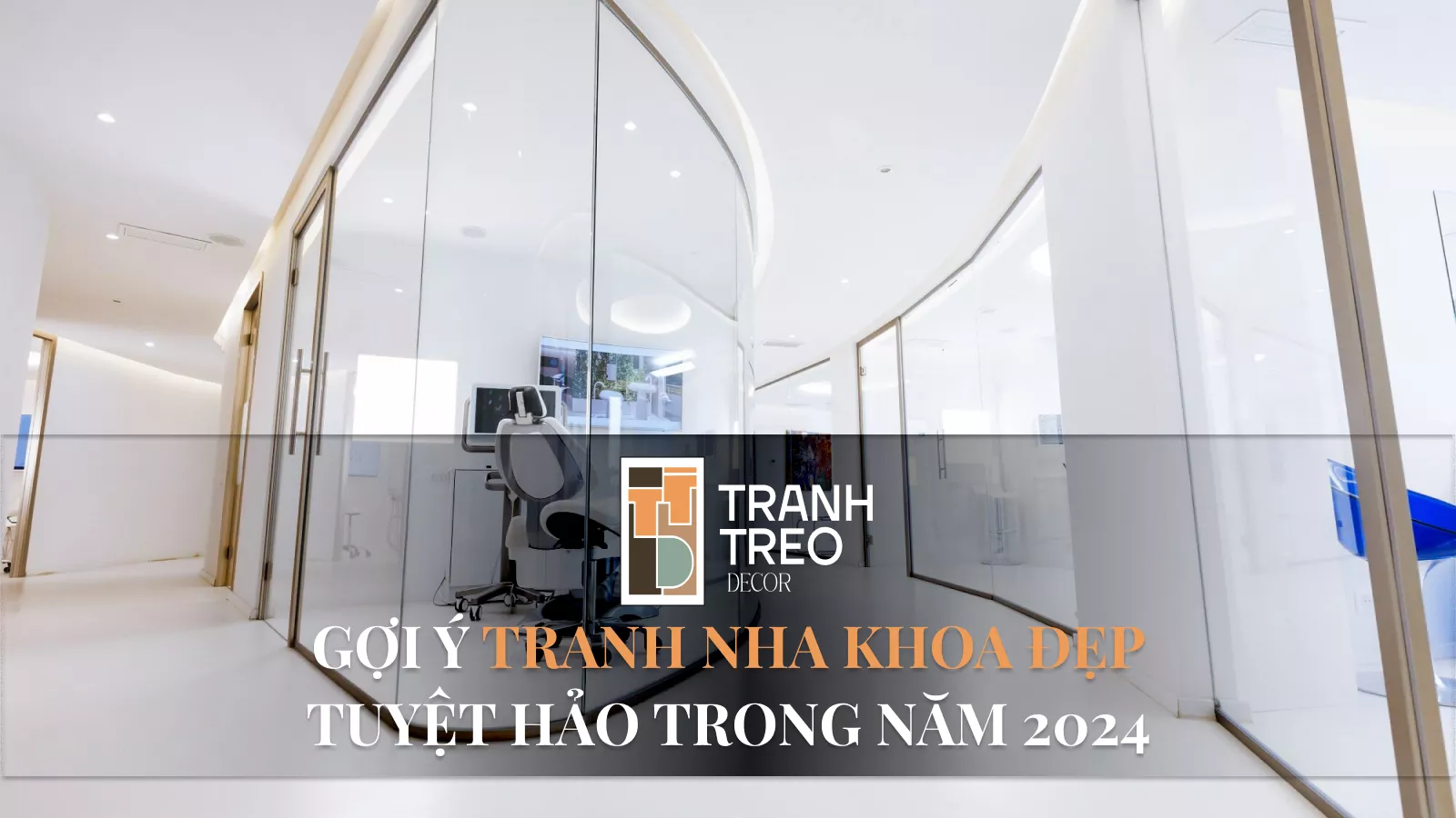 Gợi ý mẫu tranh nha khoa đẹp tạo không gian thu hút khách hàng