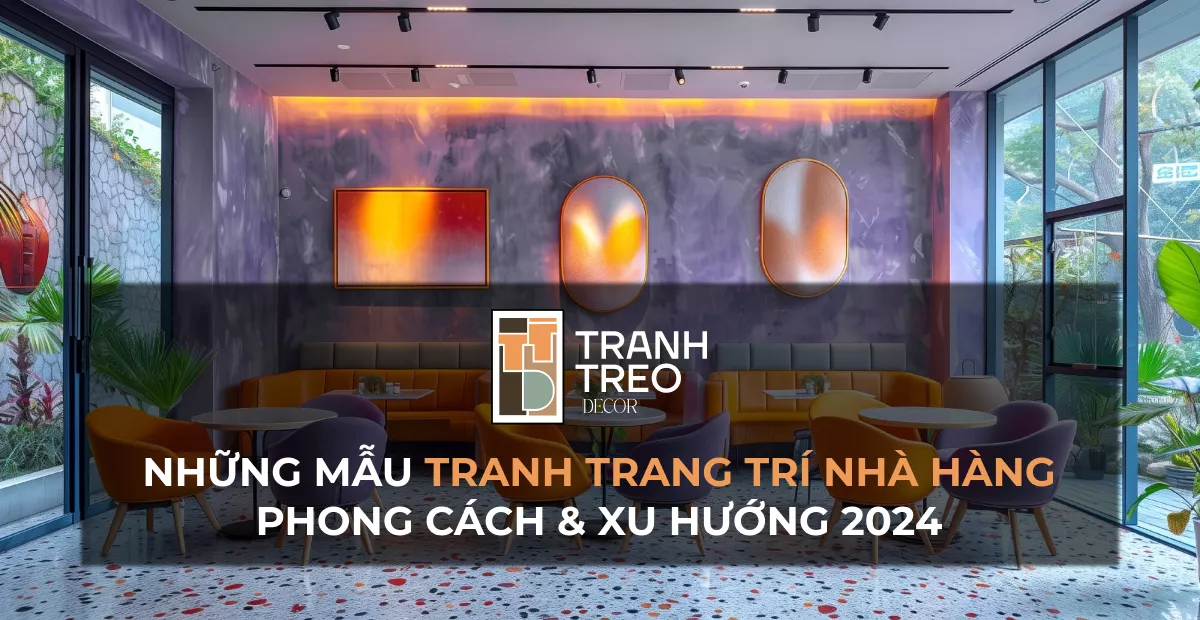 Tranh trang trí nhà hàng đẹp theo phong cách và xu hướng 2024